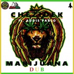 marijuana dub chezidek feat addis pablo