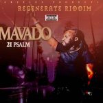 mavado 21 psalm regenerate riddim starz plus production 2023
