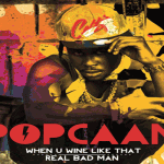 popcan new music jam 2 productions when u wine like that-real bad man