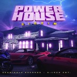 power house riddim mix 2019 download seanizzle