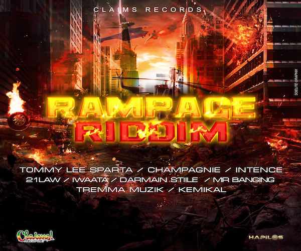 rampage riddim tommy lee sparta intence iwaata kimikal claim records 2022