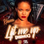 rihanna Lift Me Up Dancehall Remix Massive B Studio 91 Y Rush 2022