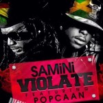samini featuring Popcaan violate-official music video