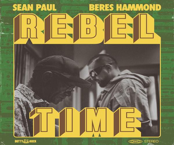 sean paul beres hammond rebel time dutty rock 2023