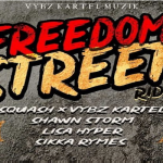 freedom street riddim mi xvybz kartel suqash lisa hyper shawn storm sikka rhymes 2019