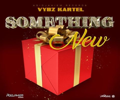 something new vybz kartel adidjahiem records 2022