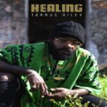 stream Tarrus Riley Healing rnew eggae album