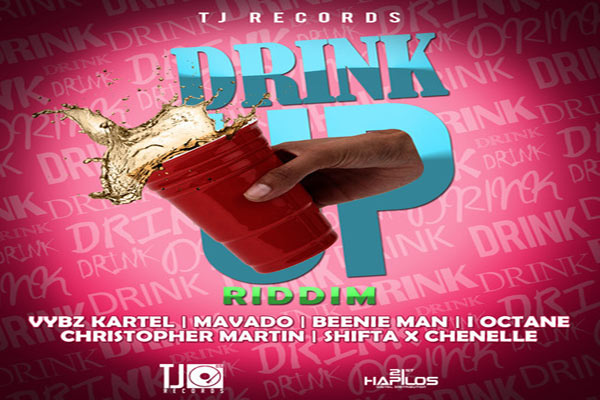 stream new dancehall music drink up riddim-Tj Records- Oct2014