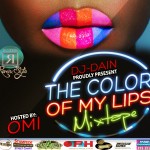 stream or download-dj dain-the color of my lips mixtape dec 2014