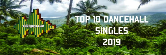 top 10 dancehall singles jamaican charts january 2019