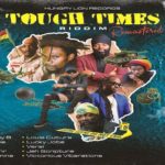 tough times riddim mix 2021