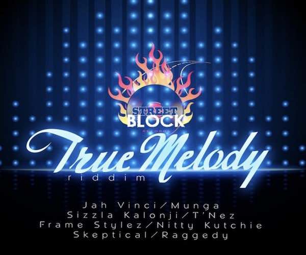 true melody riddim jah vinci, munga, sizzla, nitty kutchie 2022