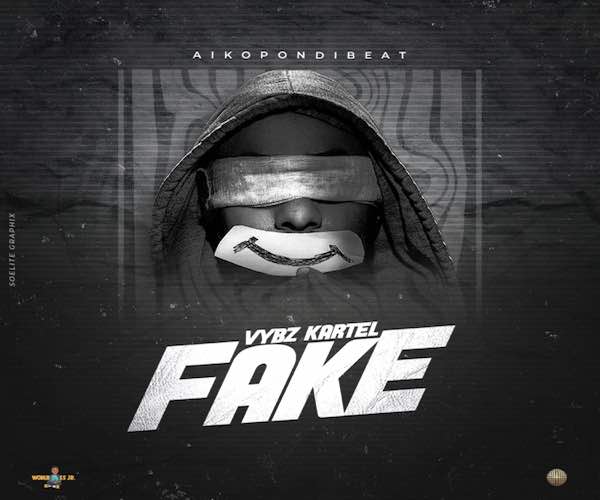 vybz kartel New Song Fake with lyrics Aiko Pon Di Beat 2023