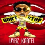 vybz kartel new single don't stop sikk records 2020