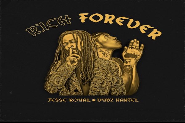 vybz kartel jesse royal rich forever new single 2021