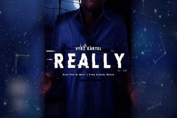 vybz kartel latest single Really 2021
