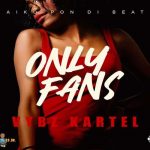 vybz kartel new song only fans aiko pon di beat september 2023