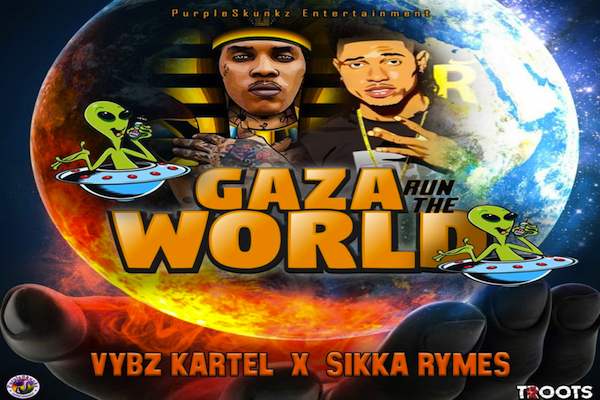 vybz kartel sikka rhymes gaza run the world