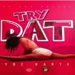 vybz kartel try dat official music video 2020
