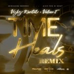 vybz kartel valiant time heals remix 2023