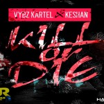 vybz kartel add iinnocent ft keshan kill or die-so unique records sept 2014