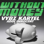 vybz kartel addi innocent new single without money tj records june 2014