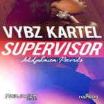 vybz kartel addi innocent the supervisor adidjaheim records sept 2014