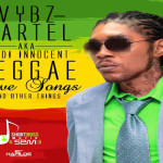 vybz kartel aka addi innocent reggae love songs may 2014