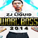 zj iquid presents world boss 2014 dancehall mixtape download jan 2015